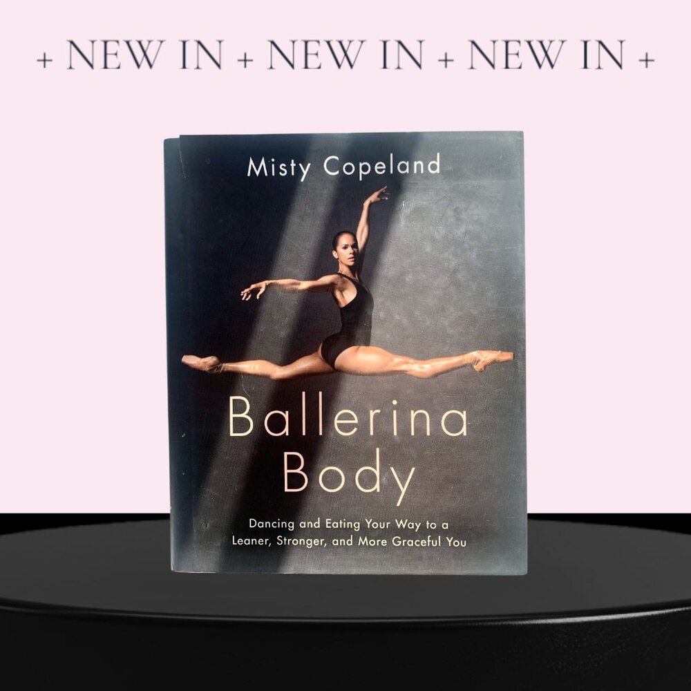 Ballerina Body, a book by Misty Copeland